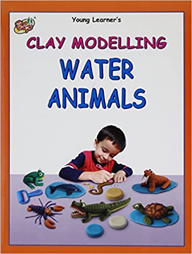 Water Animals Clay Modeling Young Learners - Paperback