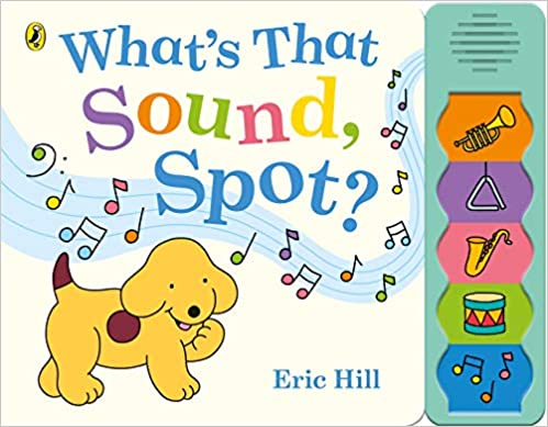 What's That Sound, Spot? Board book