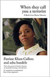 When They Call You a Terrorist: A Black Lives Matter Memoir - Paperback