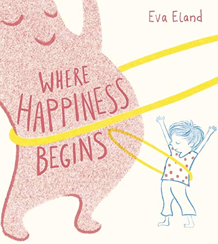Where Happiness Begins: 1 (Big Emotions)