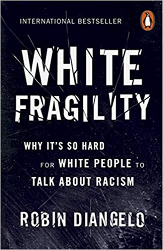 White Fragility: Why It's So Hard for White People to Talk About Racism  - Paperback
