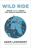 Wild Ride: Inside Uber's Quest for World Domination - Paperback