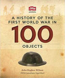A History Of The First World War In 100 Objects: In Association With The Imperial War Museum         -         ( HB )