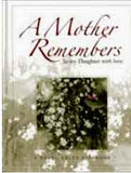 A Mother Remembers To My Daughter With Love