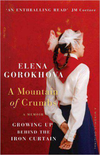A Mountain Of Crumbs Growing Up Behind The Iron Curtain B Format