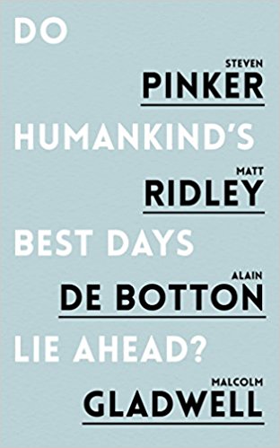 Do Humankind's Best Days Lie Ahead?