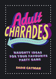Adult Charades Naughty Ideas for Your Favourite Party Game
