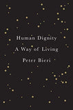 Human Living: A Way of Dignity: A Way of Living