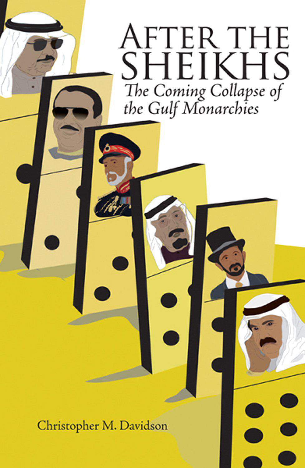 After the Sheikhs The Coming Collapse of the Gulf Monarchies