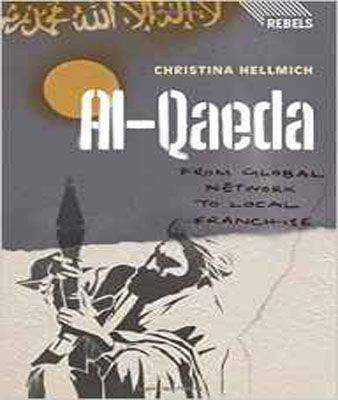 Al-Qaeda: From Global Network to Local Franchise - Rebels