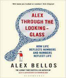 Alex Through the Looking-Glass: How Life Reflects Numbers and Numbers Reflect Life