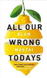 All Our Wrong Todays A BBC Radio 2 Book Club Choice 2017