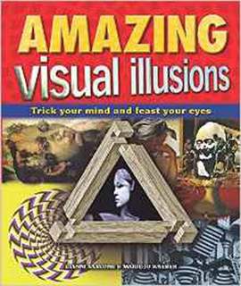 Amazing Visual Illusions