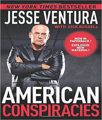 American Conspiracies: Lies, Lies, and More Dirty Lies That the Government Tells Us