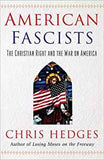 American Fascists: the Christian Right and the War on America