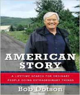 American Story: A Lifetime Search for Ordinary People Doing Extraordinary Things
