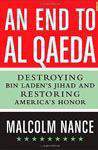 An End To AlQaeda: Destroying Bin Ladens Jihad And Restoring Americas