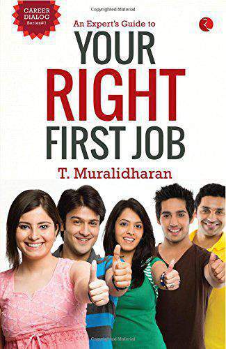 An Experts Guide to Your Right First Job -