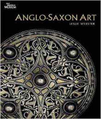 Anglo-Saxon Art: A New History