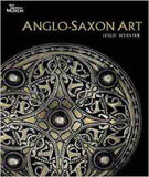 Anglo-Saxon Art: A New History