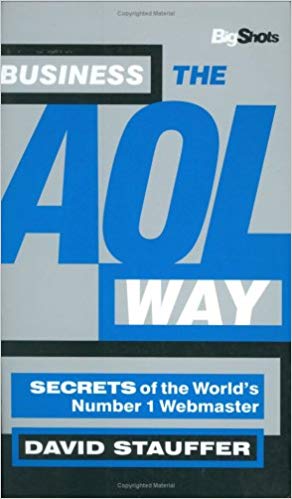 Business the AOL Way: Secrets of the World's Number 1 Webmaster (Big Shots)