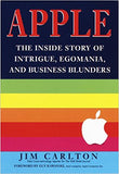 Apple: The inside Story of Intrigue, Egomania, and Business Blunders