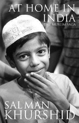 At Home in India: The Muslim Saga ;
