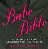 Babe Bible: Essential Advice on Everything You Need to Know