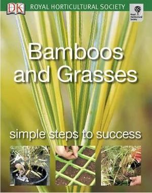 Bamboos and Grasses Simple steps to success RHS Simple Steps to Success