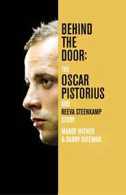 Behind the DoorThe Oscar Pistorius and Reeva Steenkamp Story