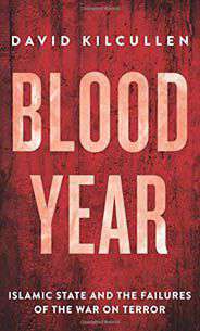 Blood Year Islamic State and the Failures of the War on Terror -