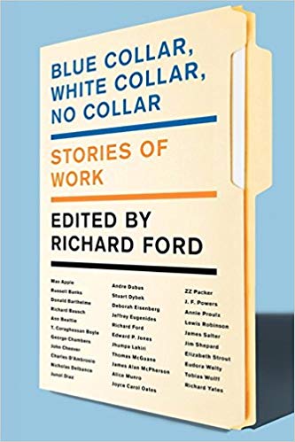 Blue Collar White Collar No Collar: Stories of Work