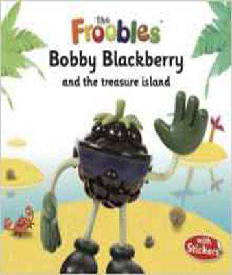Bobby Blackberry and the treasure island (The Froobles)
