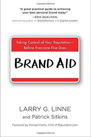 Brand Aid: Taking Control of Your ReputationBefore Everyone Else Does