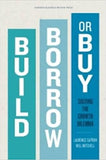 Build Borrow or Buy