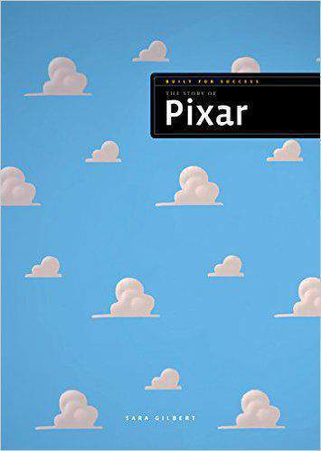 Built for Success: The Story of Pixar -