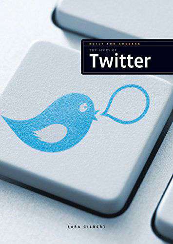 Built for Success The Story of Twitter