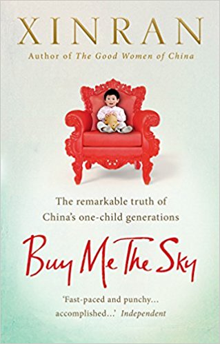 Buy Me the Sky: The remarkable truth of China's one-child generations