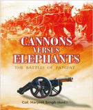 Cannons Versus Elephants : The Battles of Panipat