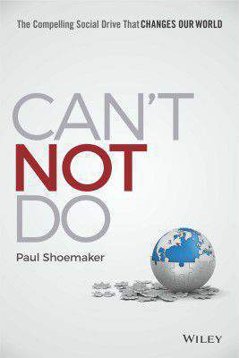 Cant Not Do The Compelling Social Drive that Changes Our World