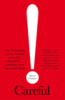 Careful!: A User's Guide to Our Injury-Prone Minds