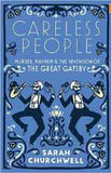 Careless People: Murder Mayhem and the Invention of The Great Gatsby