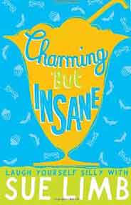 Charming But Insane    Laugh Yourself Silly With Sue Limb