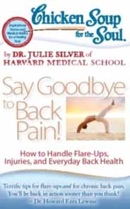 CHICKEN SOUP FOR THE SOUL SAY GOODBYE TO BACK PAIN