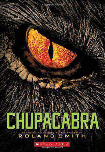 Chupacabra Cryptid Hunters Roland Smith -