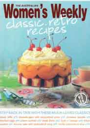 Classic Retro Recipes: The Australian Womens Weekly Australian Womens Weekly Essential