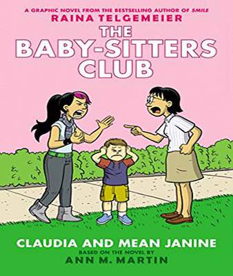 Claudia and Mean Janine: Full-Color Edition (The Baby-Sitters Club Graphix #4)