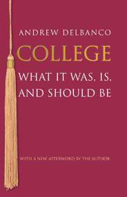 College: What It Was Is and Should Be
