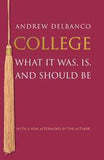 College: What It Was Is and Should Be