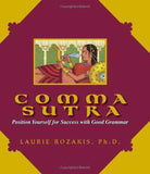 Comma Sutra: Position Yourself for Success with Good Grammar